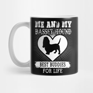 Me And My Basset Hound Best Buddies For Life Mug